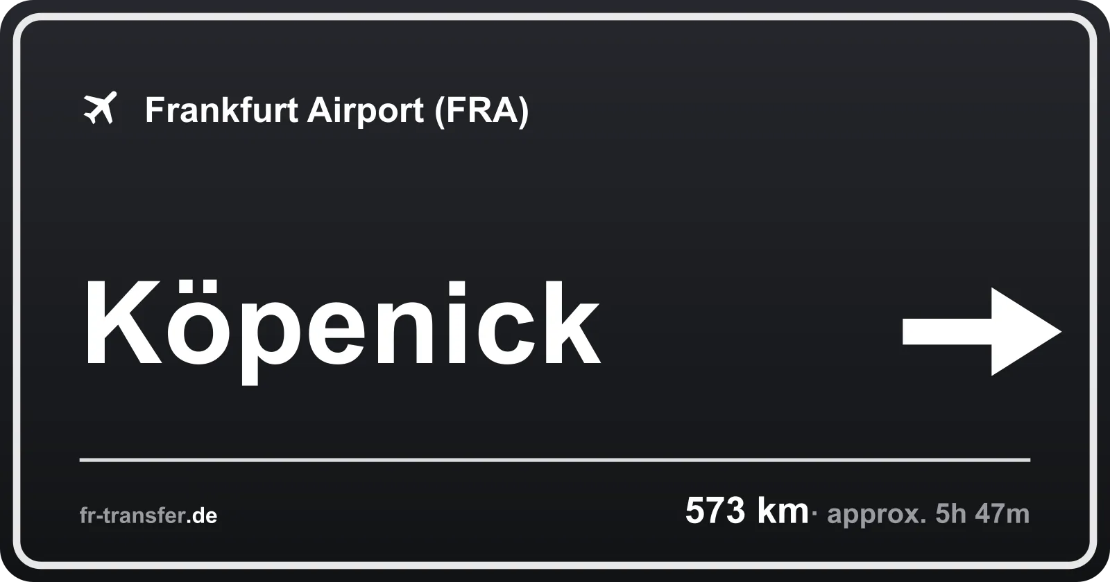 Route sign Köpenick – Frankfurt Airport