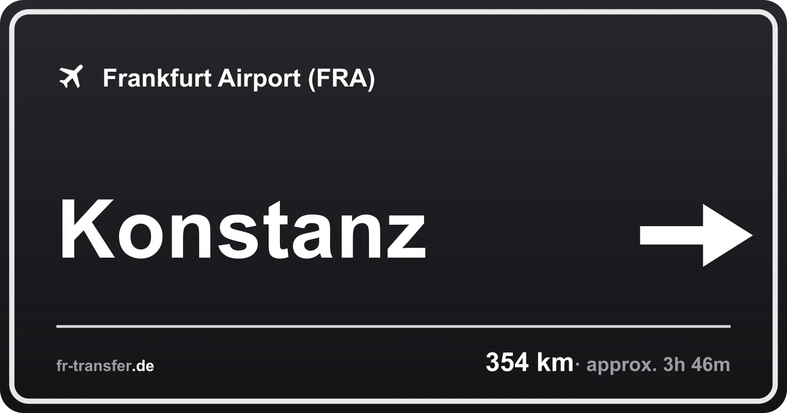 Route sign Konstanz – Frankfurt Airport