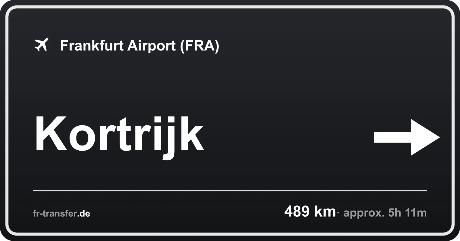 Route sign Kortrijk – Frankfurt Airport