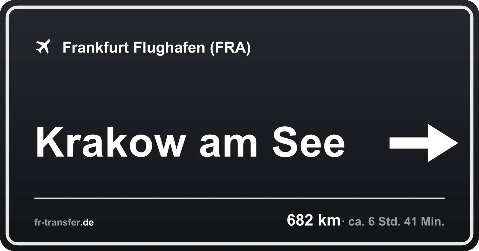 Streckenschild Krakow am See – Flughafen Frankfurt