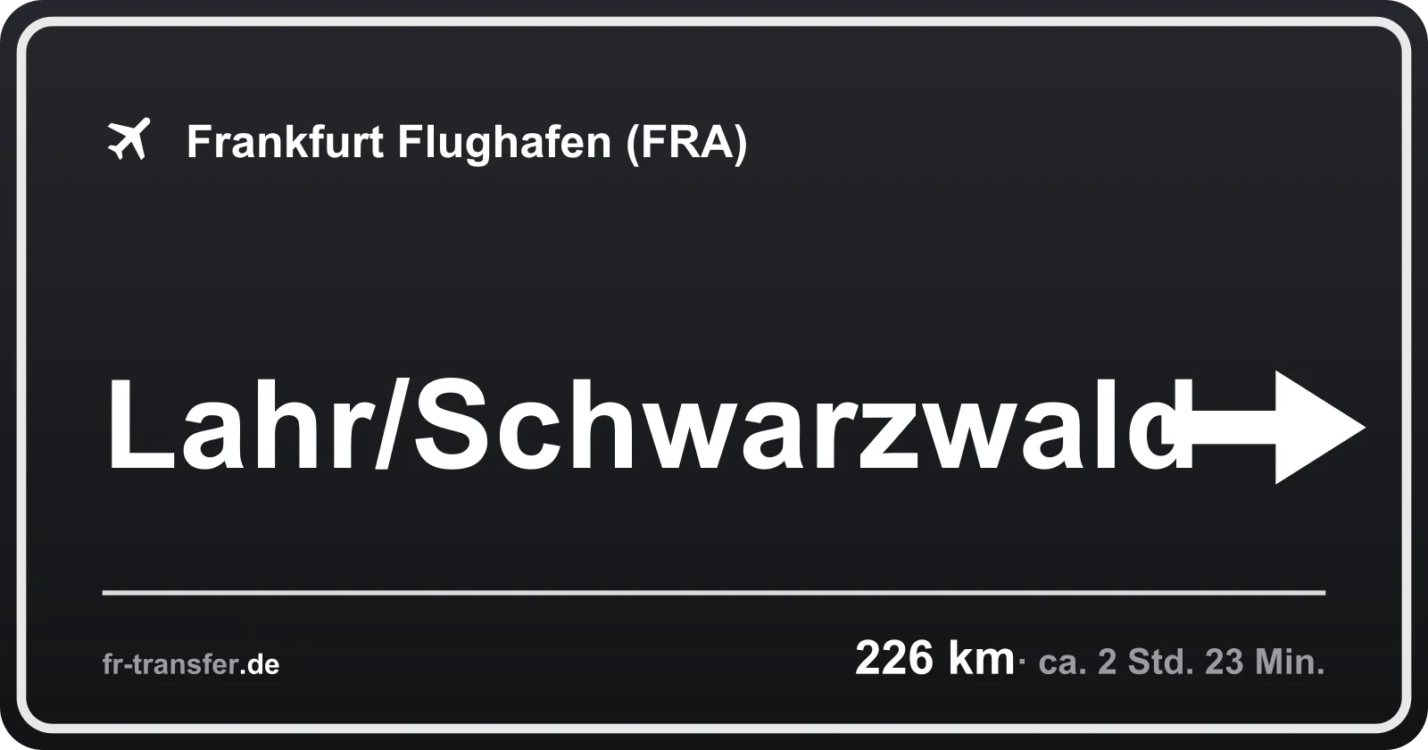 Streckenschild Lahr/Schwarzwald – Flughafen Frankfurt