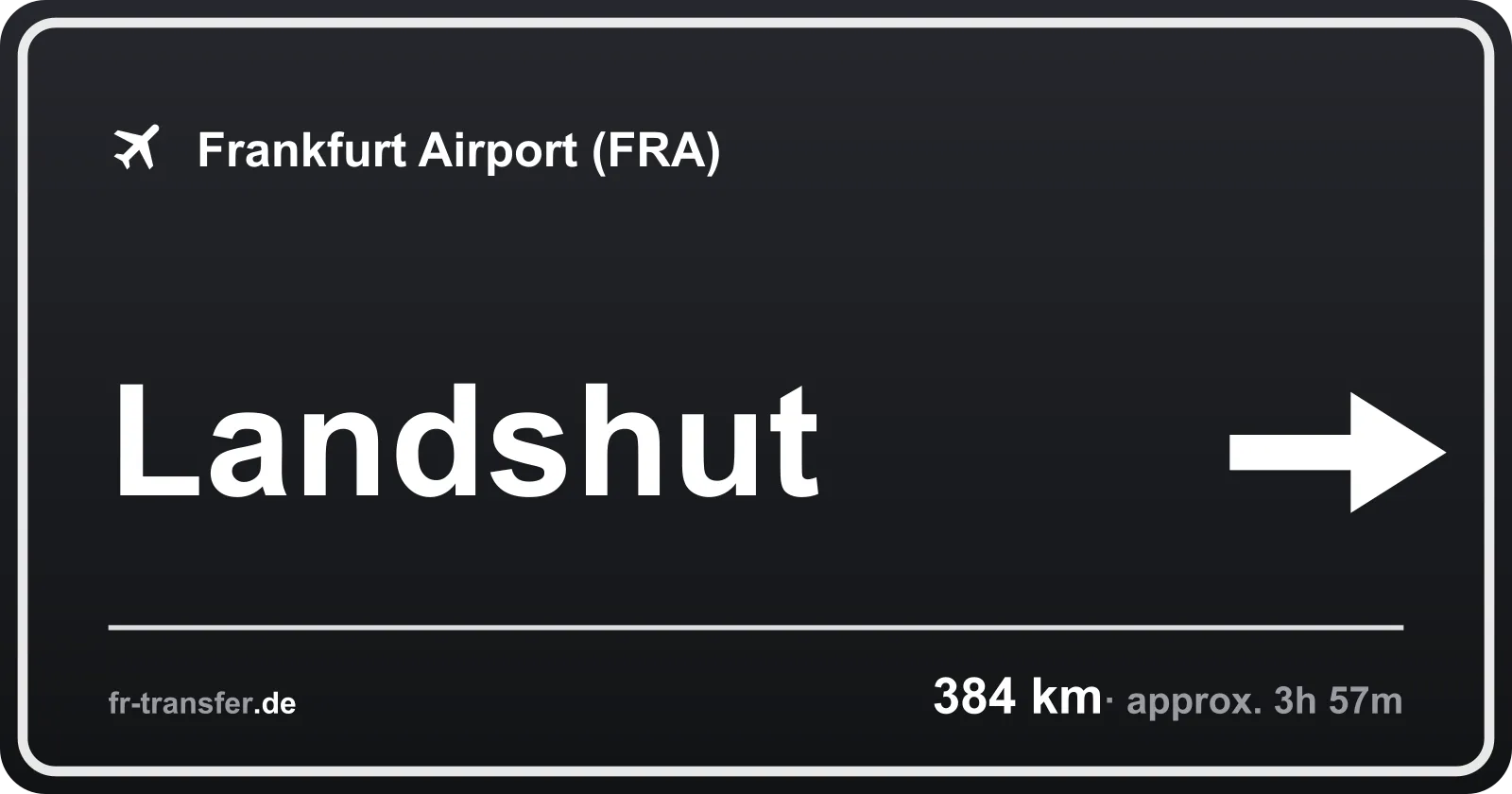 Route sign Landshut – Frankfurt Airport
