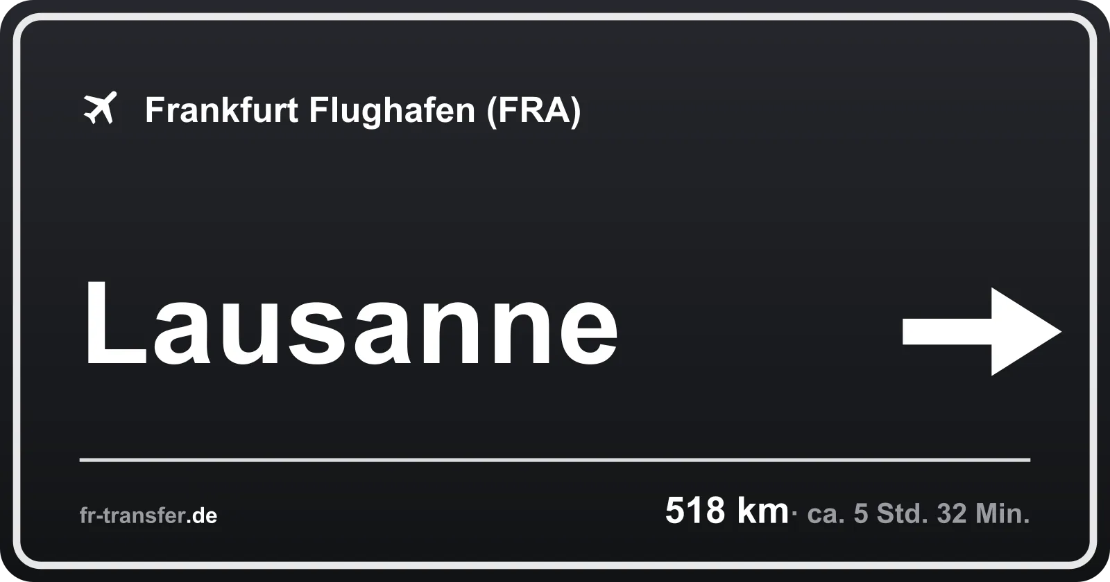 Streckenschild Lausanne – Flughafen Frankfurt