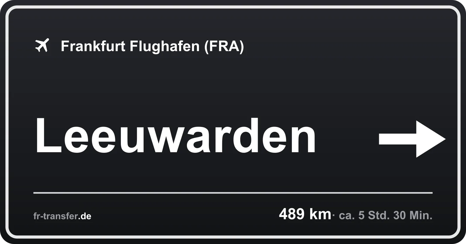 Streckenschild Leeuwarden – Flughafen Frankfurt