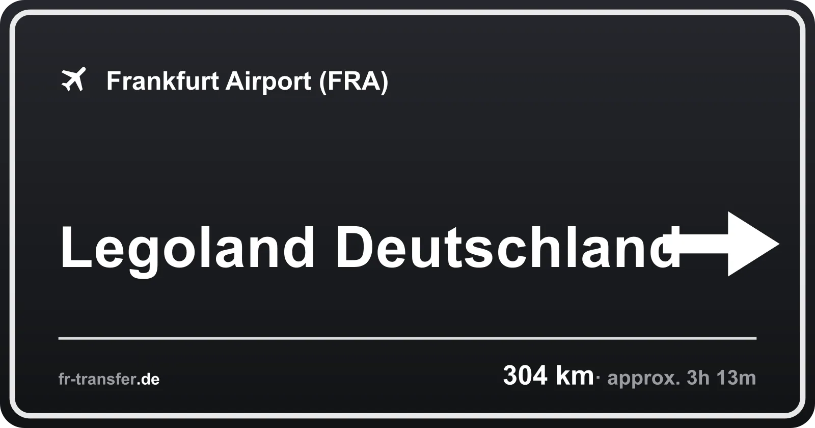 Route sign Legoland Deutschland – Frankfurt Airport