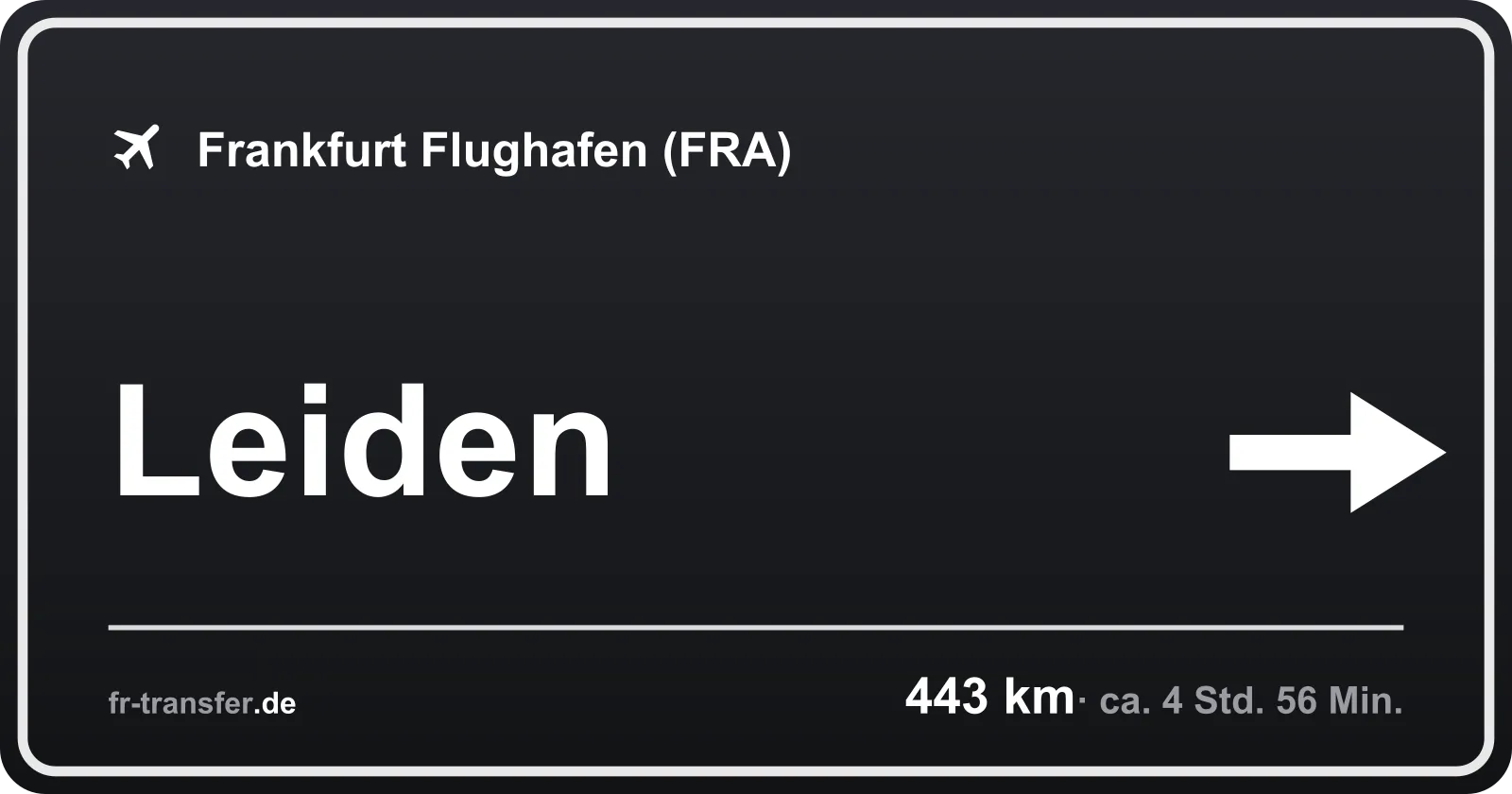 Streckenschild Leiden – Flughafen Frankfurt