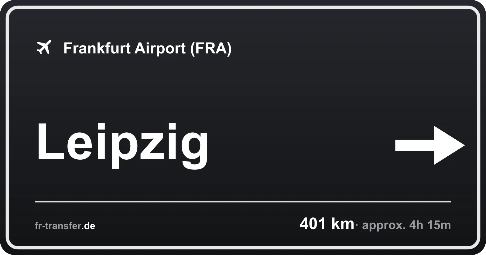 Route sign Leipzig – Frankfurt Airport