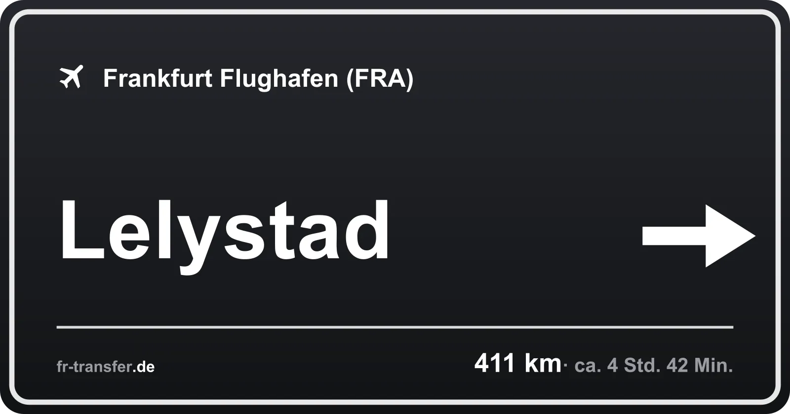Streckenschild Lelystad – Flughafen Frankfurt