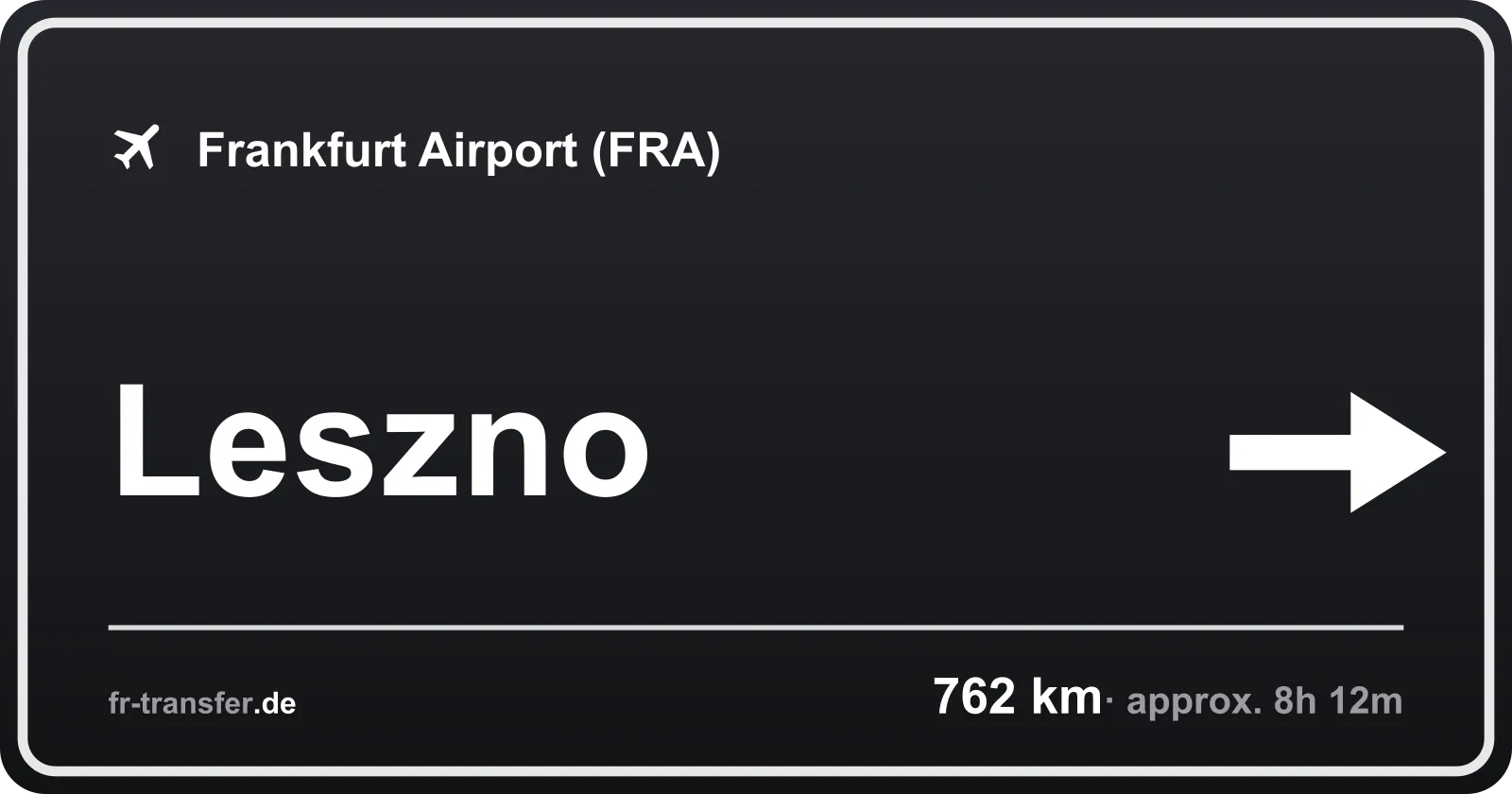Route sign Leszno – Frankfurt Airport
