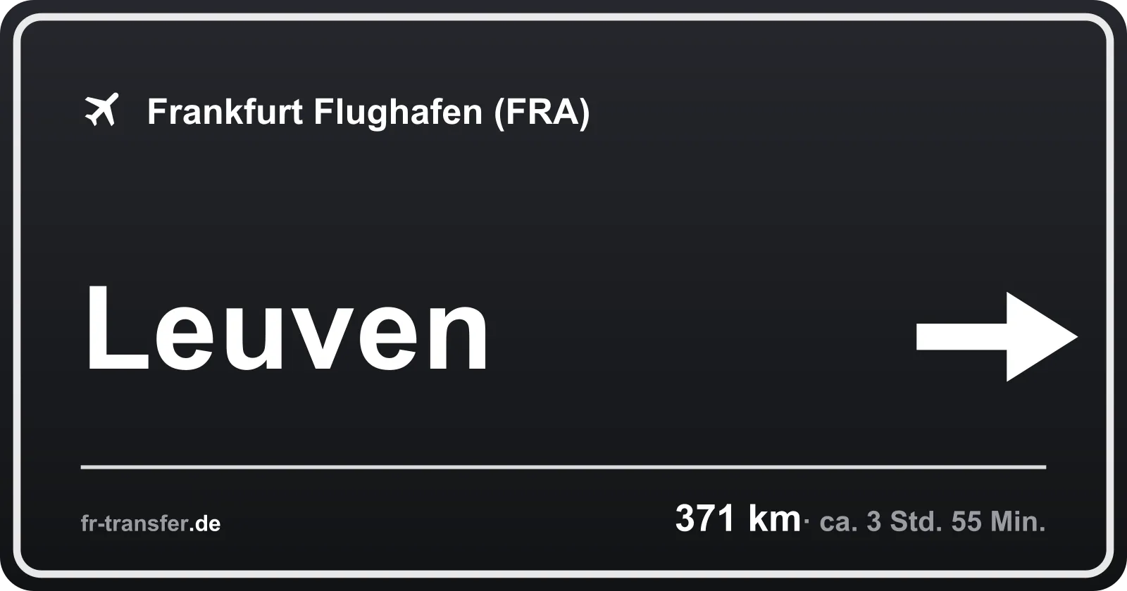 Streckenschild Leuven – Flughafen Frankfurt