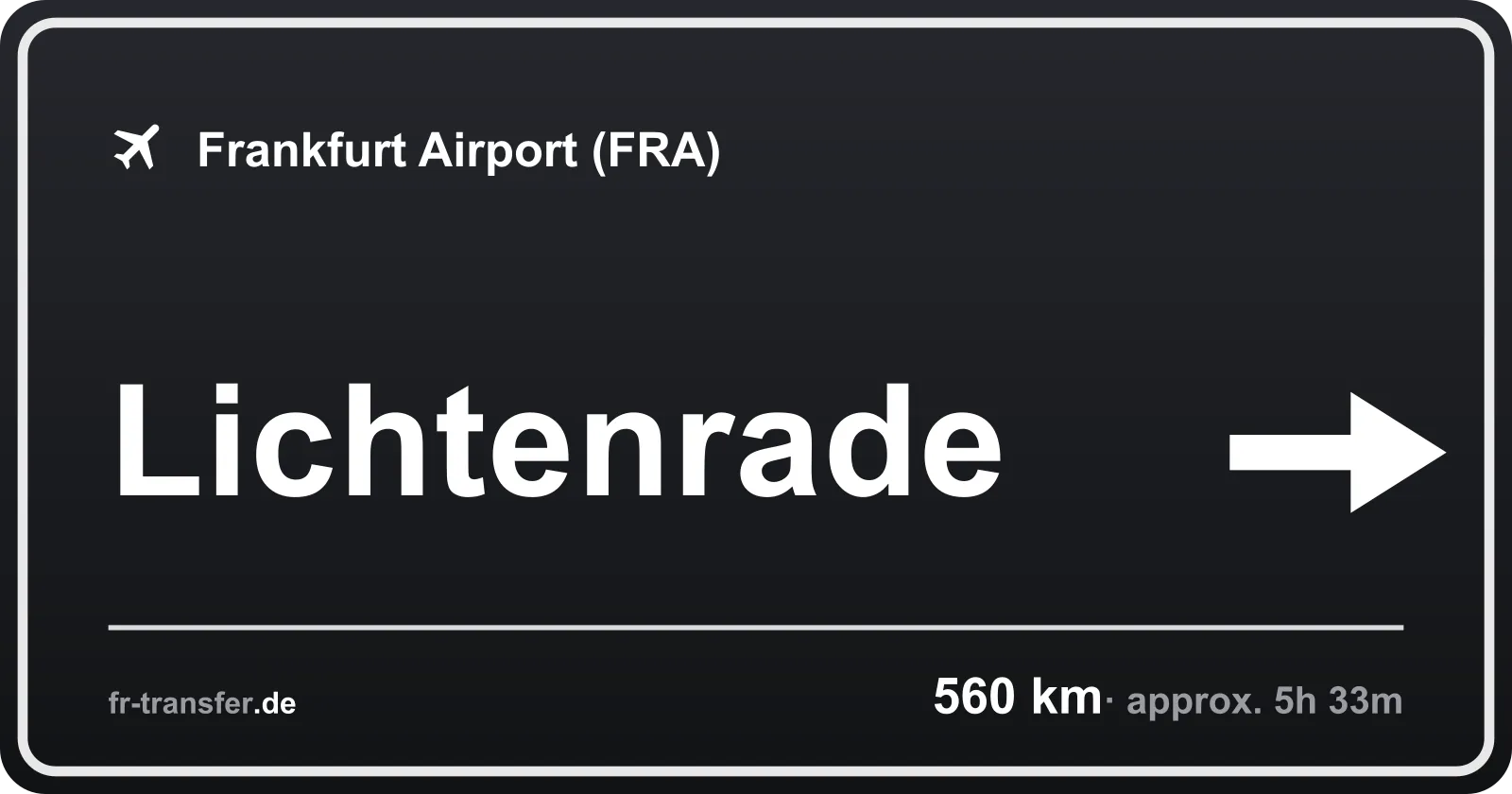 Route sign Lichtenrade – Frankfurt Airport