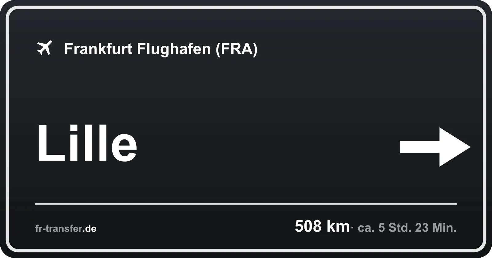 Streckenschild Lille – Flughafen Frankfurt