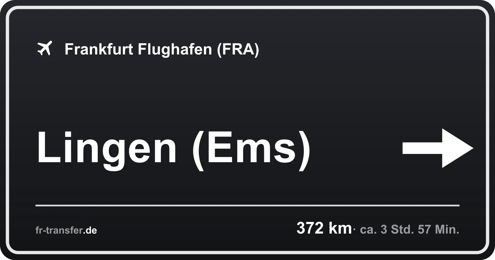 Streckenschild Lingen (Ems) – Flughafen Frankfurt