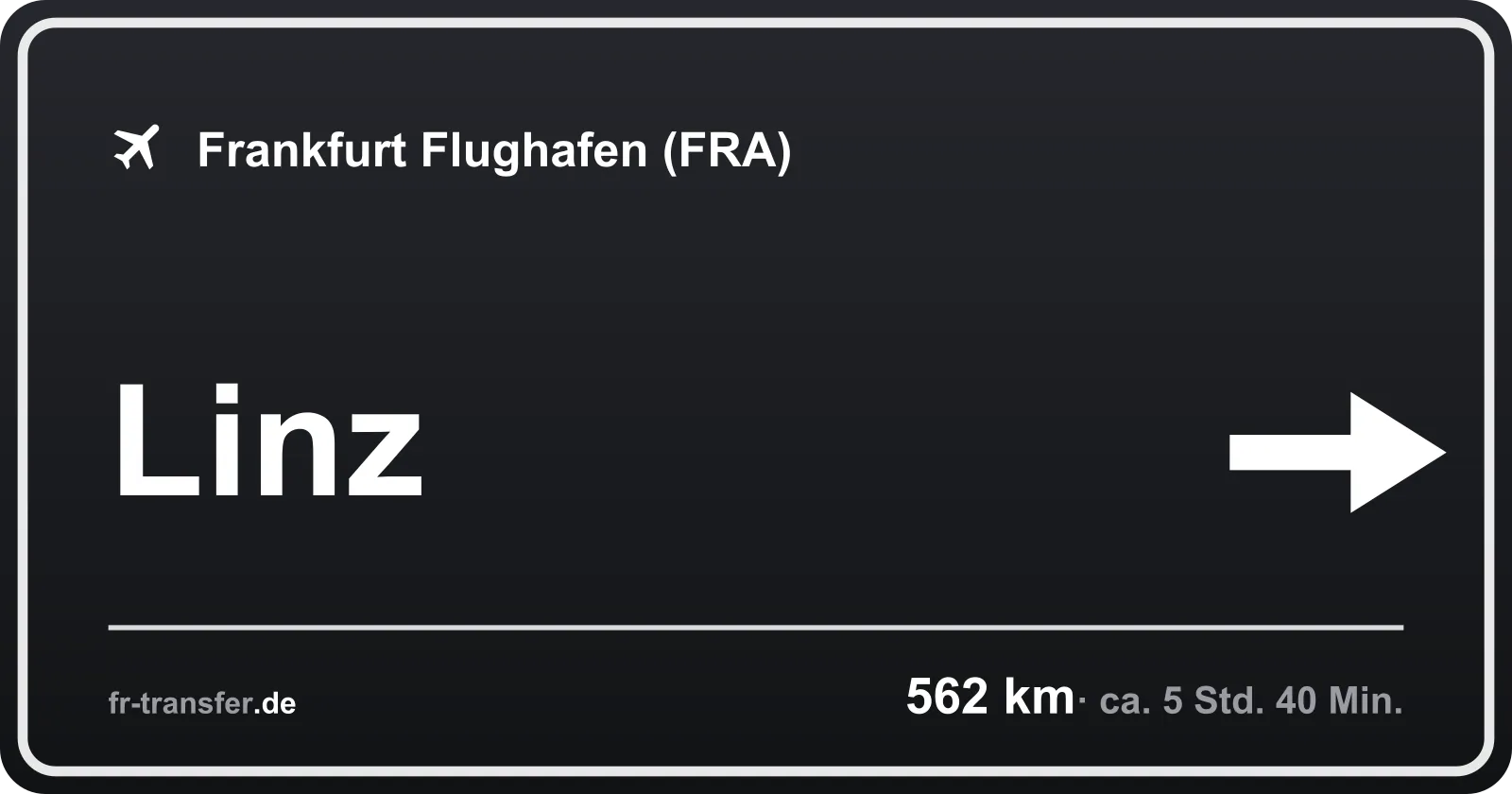 Streckenschild Linz – Flughafen Frankfurt