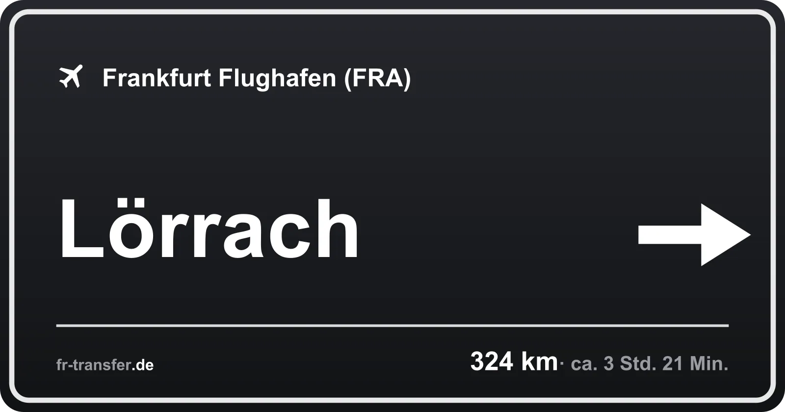 Streckenschild Lörrach – Flughafen Frankfurt