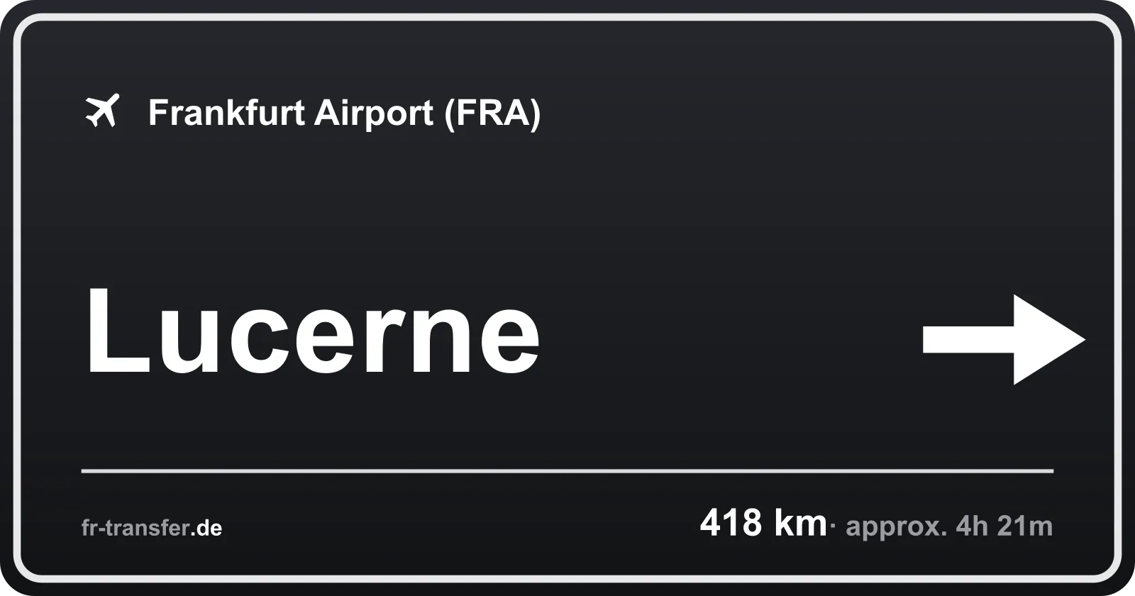 Route sign Lucerne – Frankfurt Airport