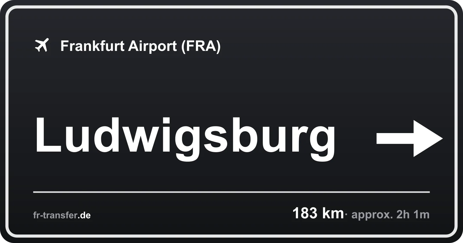 Route sign Ludwigsburg – Frankfurt Airport