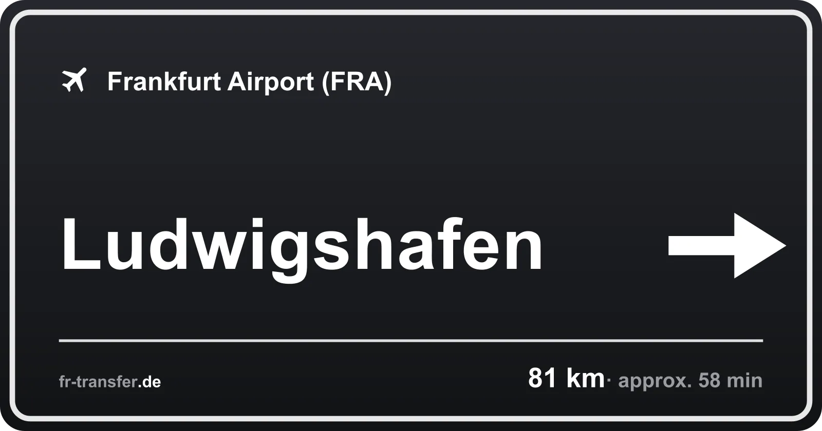 Route sign Ludwigshafen – Frankfurt Airport