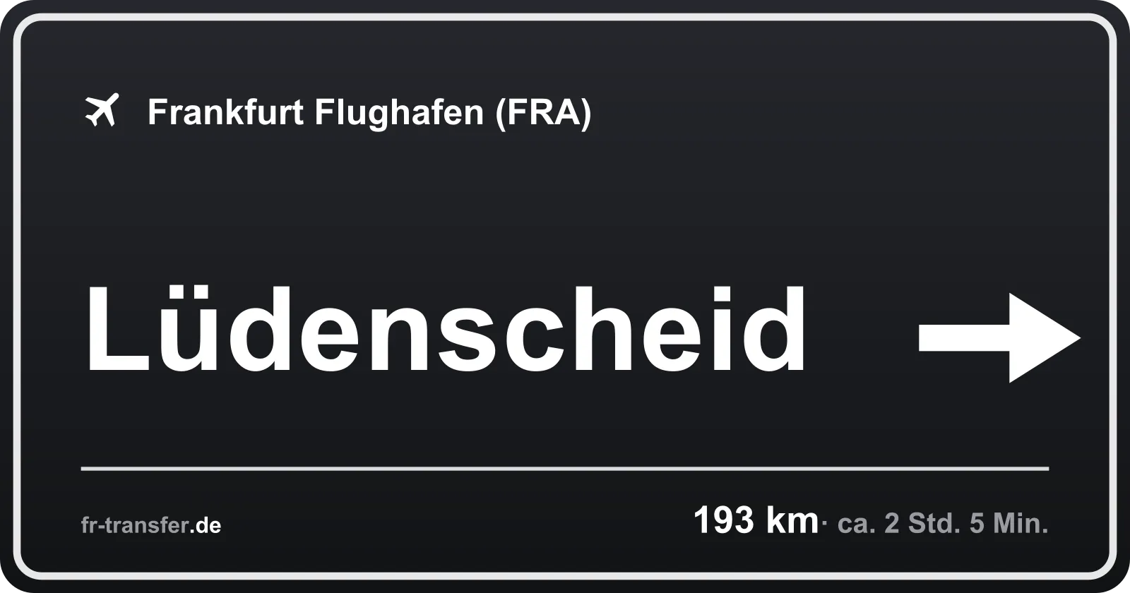 Streckenschild Lüdenscheid – Flughafen Frankfurt