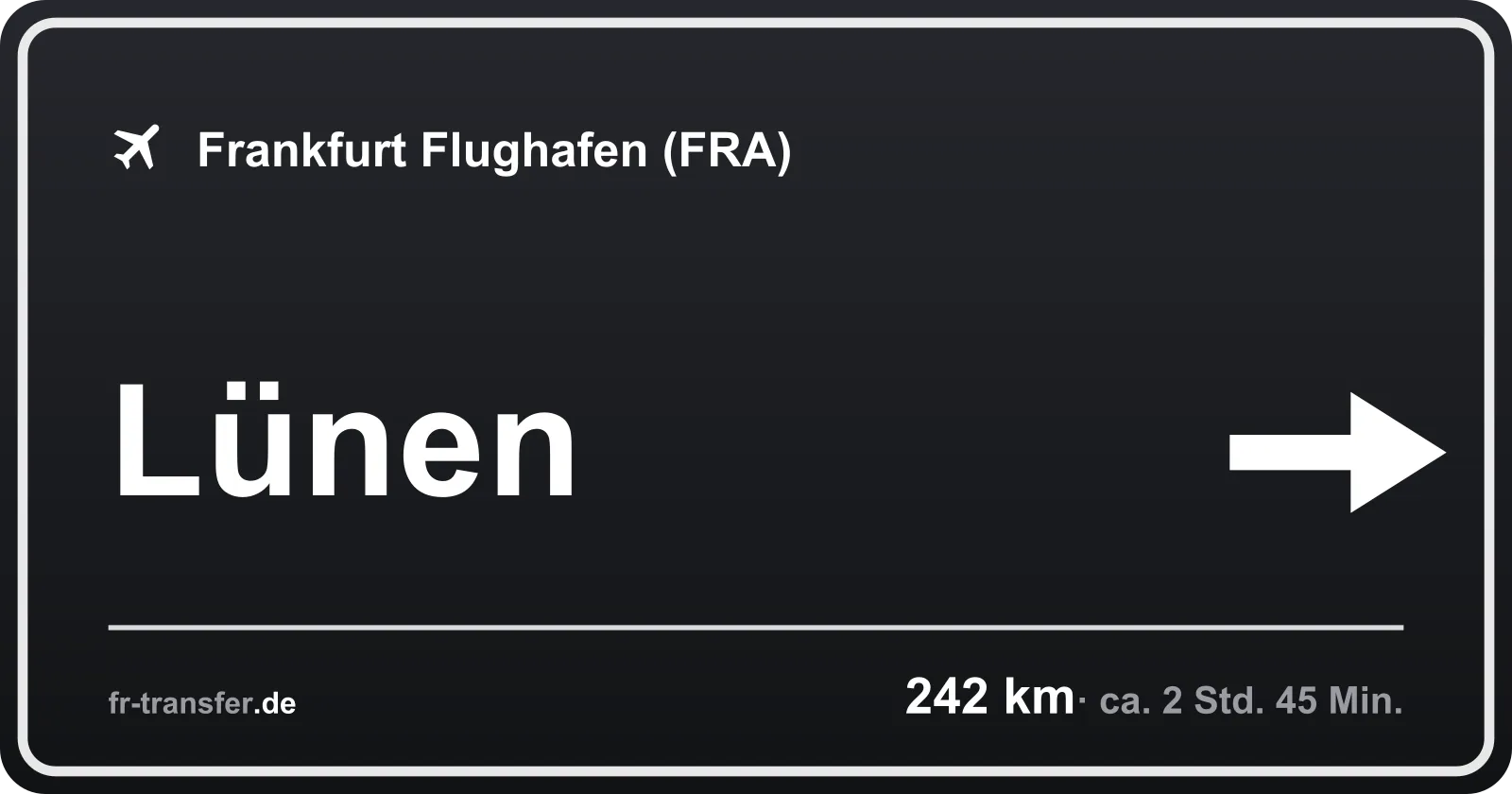Streckenschild Lünen – Flughafen Frankfurt