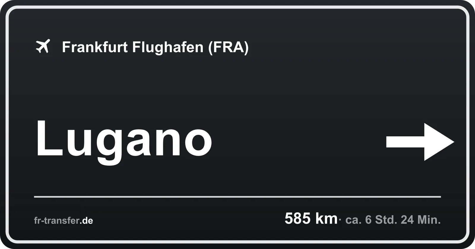 Streckenschild Lugano – Flughafen Frankfurt