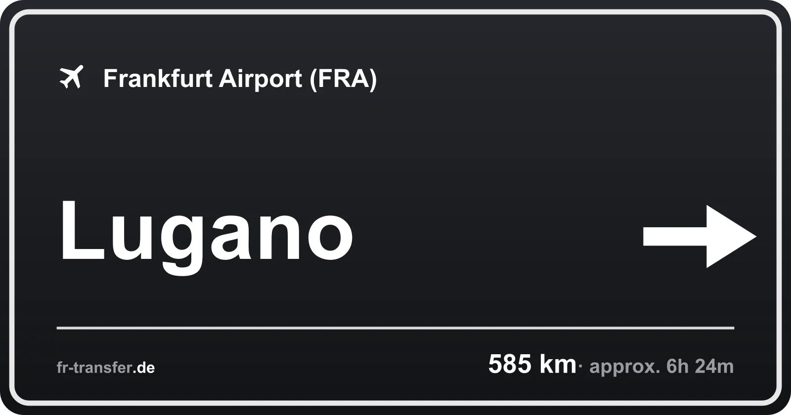 Route sign Lugano – Frankfurt Airport