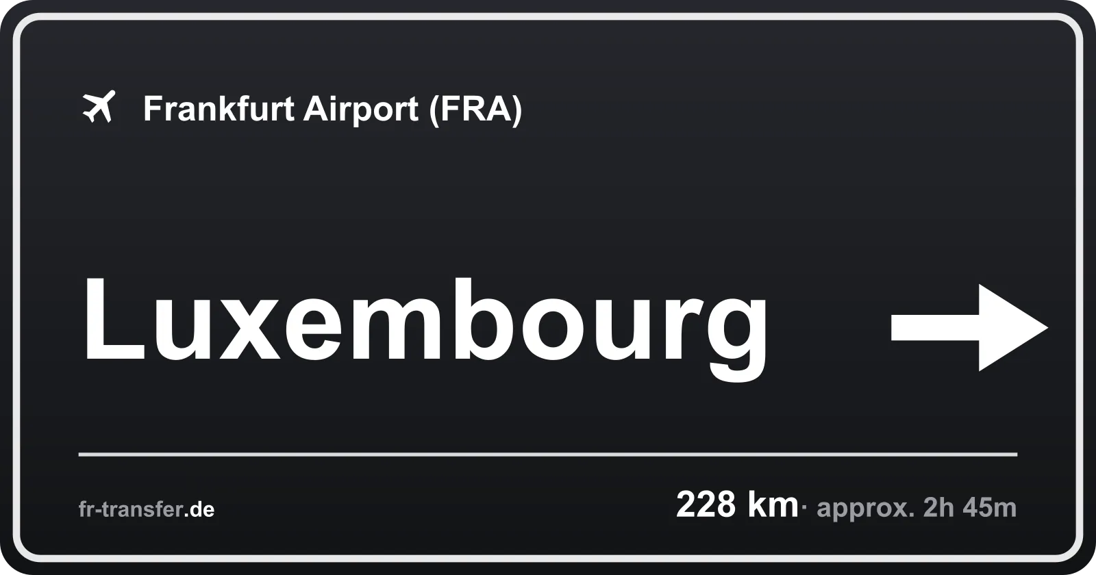Route sign Luxembourg – Frankfurt Airport