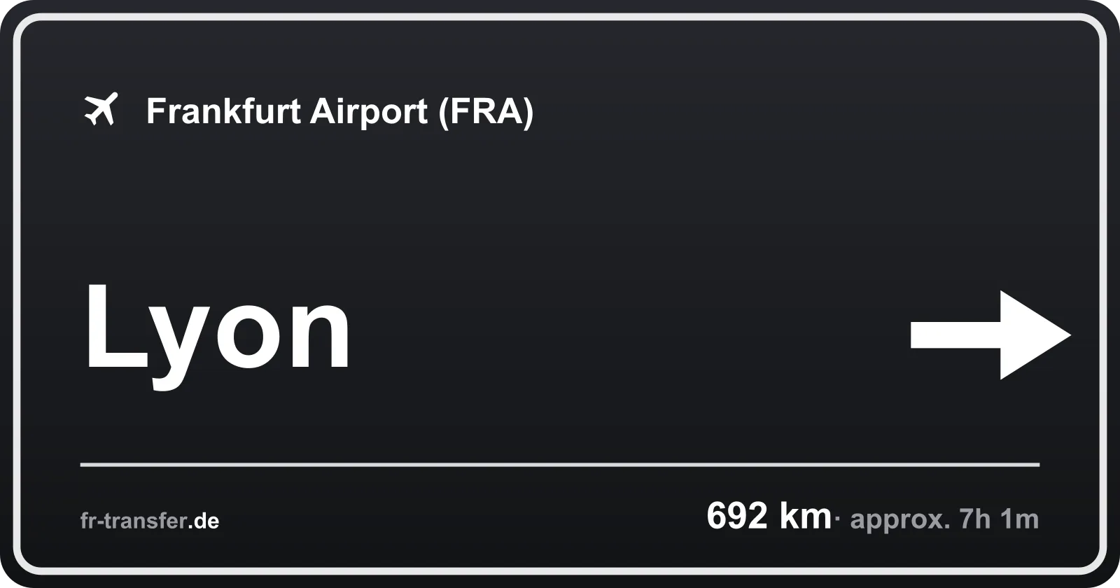 Route sign Lyon – Frankfurt Airport