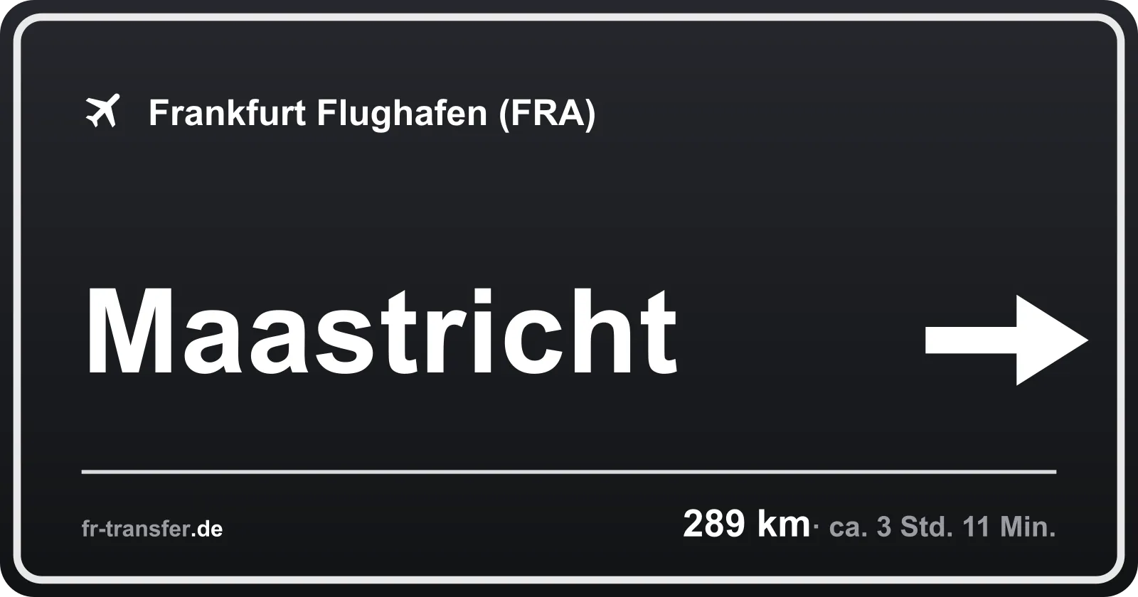 Streckenschild Maastricht – Flughafen Frankfurt
