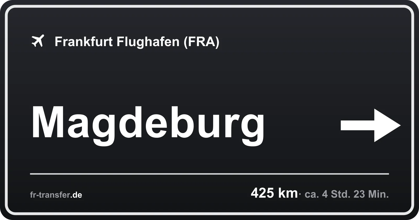 Streckenschild Magdeburg – Flughafen Frankfurt