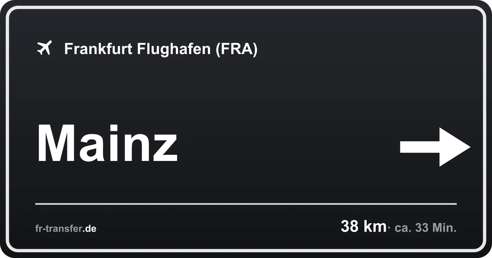 Streckenschild Mainz – Flughafen Frankfurt