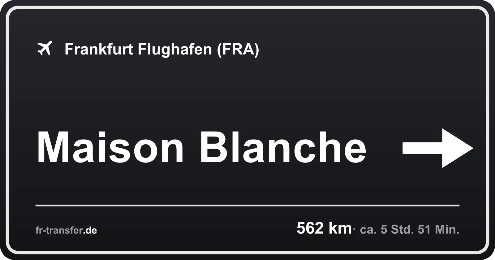 Streckenschild Maison Blanche – Flughafen Frankfurt