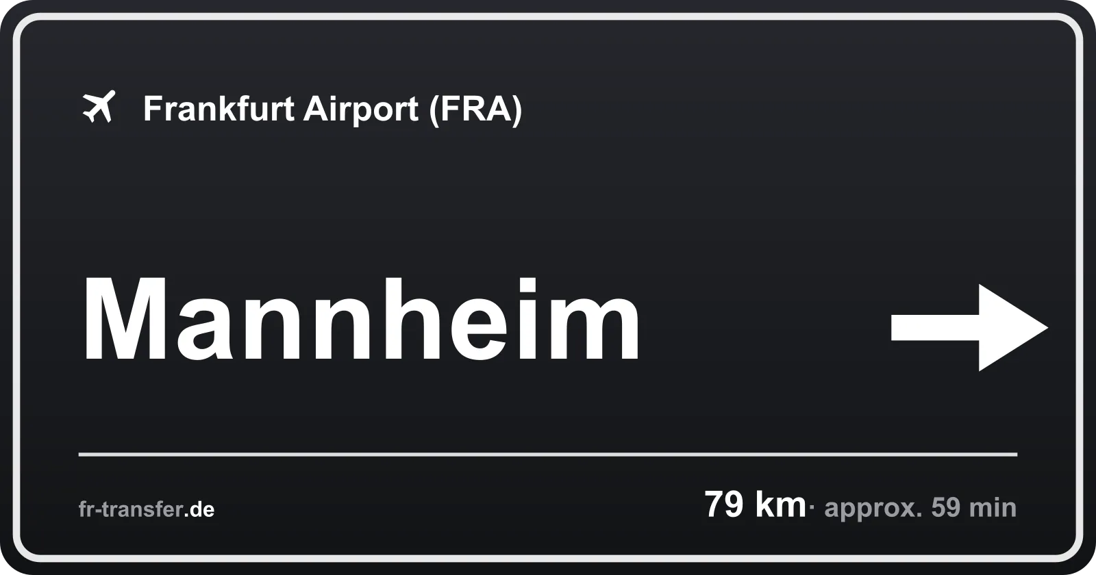 Route sign Mannheim – Frankfurt Airport
