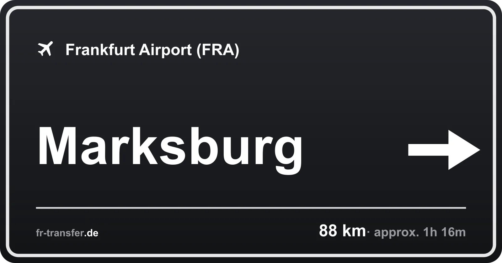 Route sign Marksburg – Frankfurt Airport