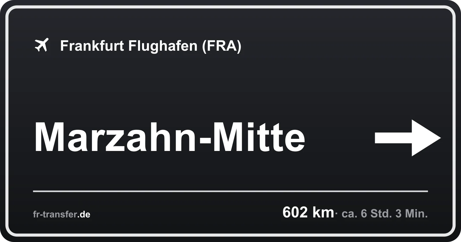 Streckenschild Marzahn-Mitte – Flughafen Frankfurt
