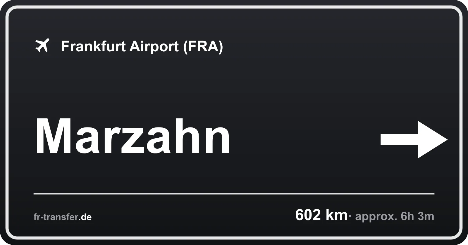 Route sign Marzahn – Frankfurt Airport