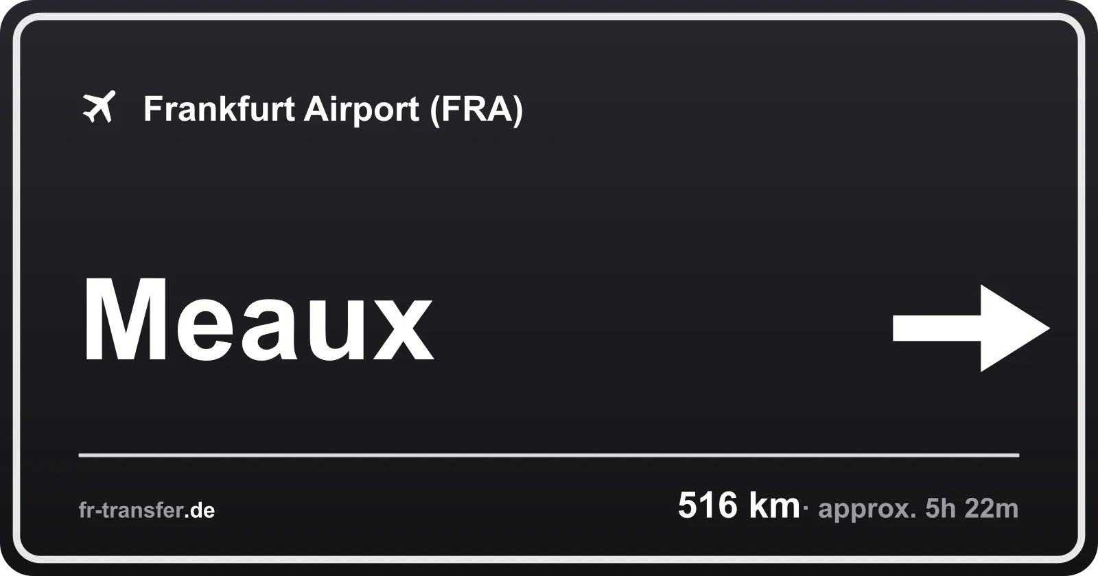 Route sign Meaux – Frankfurt Airport