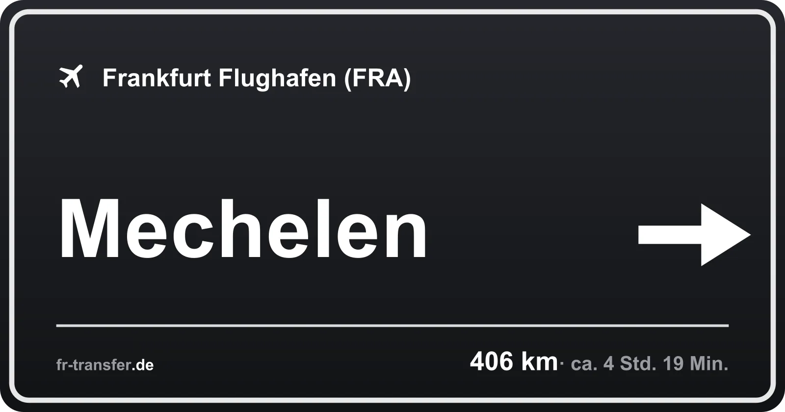 Streckenschild Mechelen – Flughafen Frankfurt