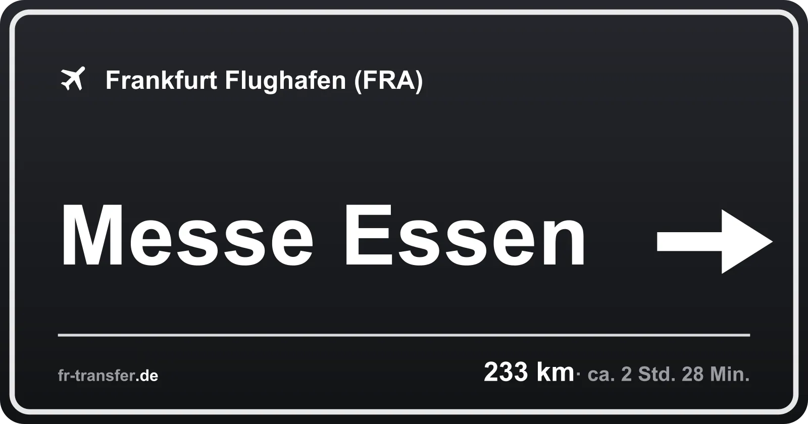 Streckenschild Messe Essen – Flughafen Frankfurt