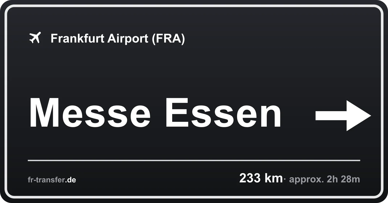 Route sign Messe Essen – Frankfurt Airport