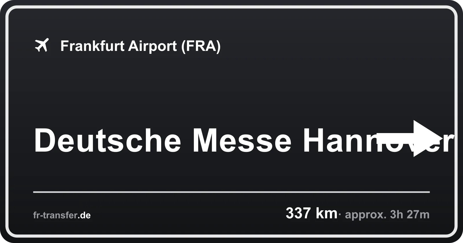 Route sign Deutsche Messe Hannover – Frankfurt Airport