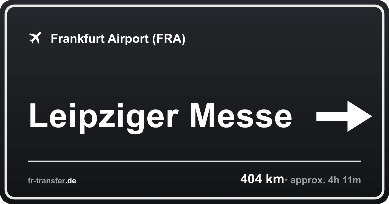 Route sign Leipziger Messe – Frankfurt Airport