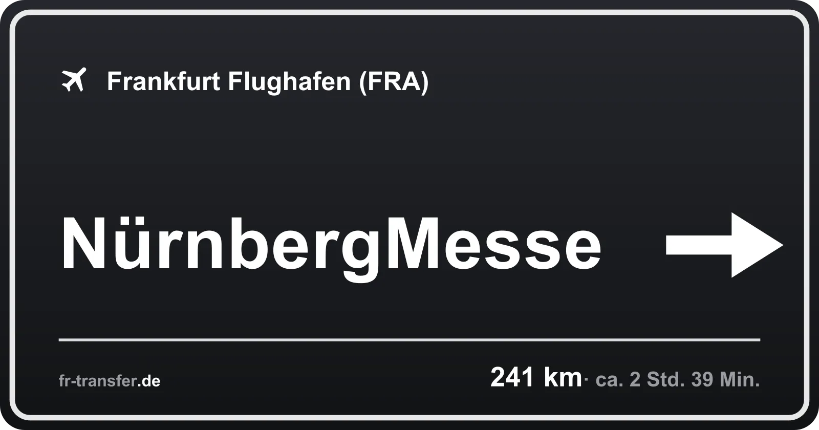 Streckenschild NürnbergMesse – Flughafen Frankfurt
