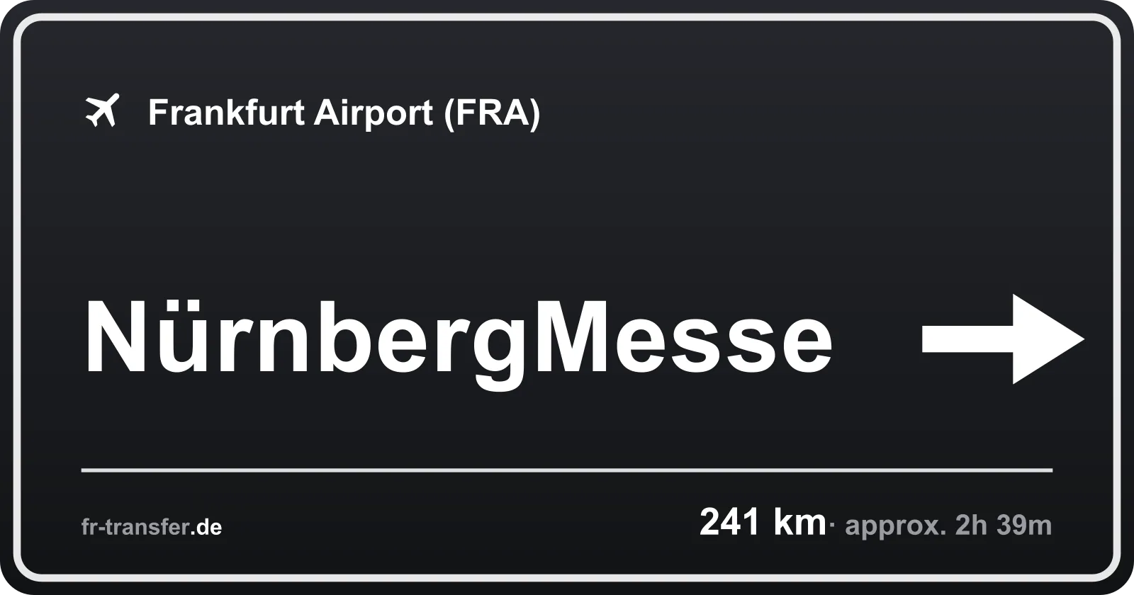 Route sign NürnbergMesse – Frankfurt Airport
