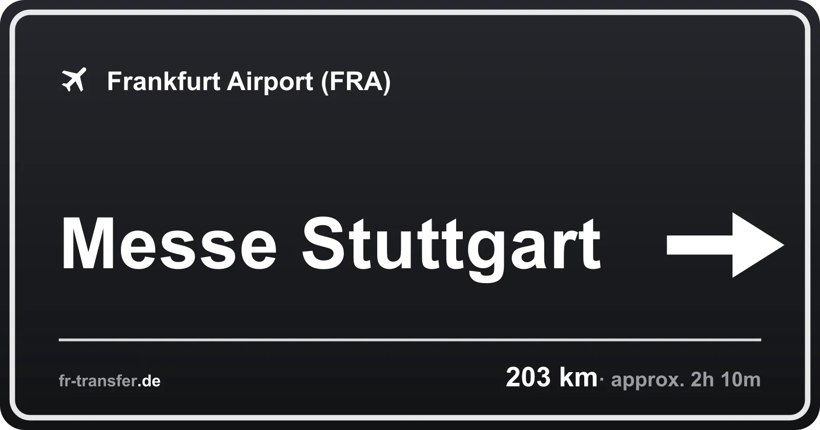 Route sign Messe Stuttgart – Frankfurt Airport