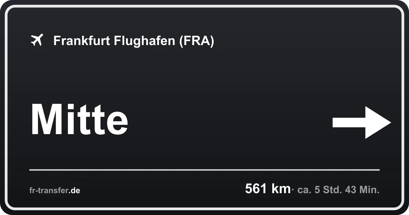 Streckenschild Mitte – Flughafen Frankfurt