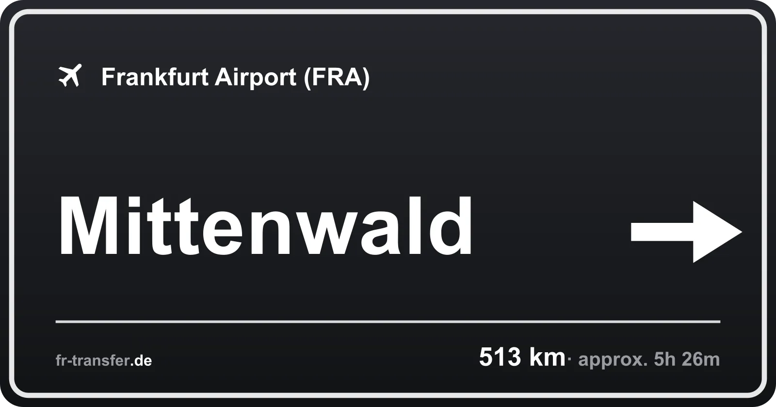 Route sign Mittenwald – Frankfurt Airport
