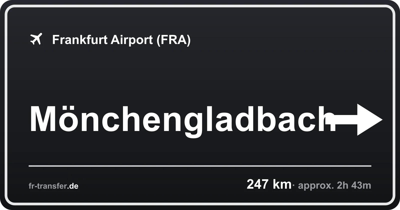 Route sign Mönchengladbach – Frankfurt Airport