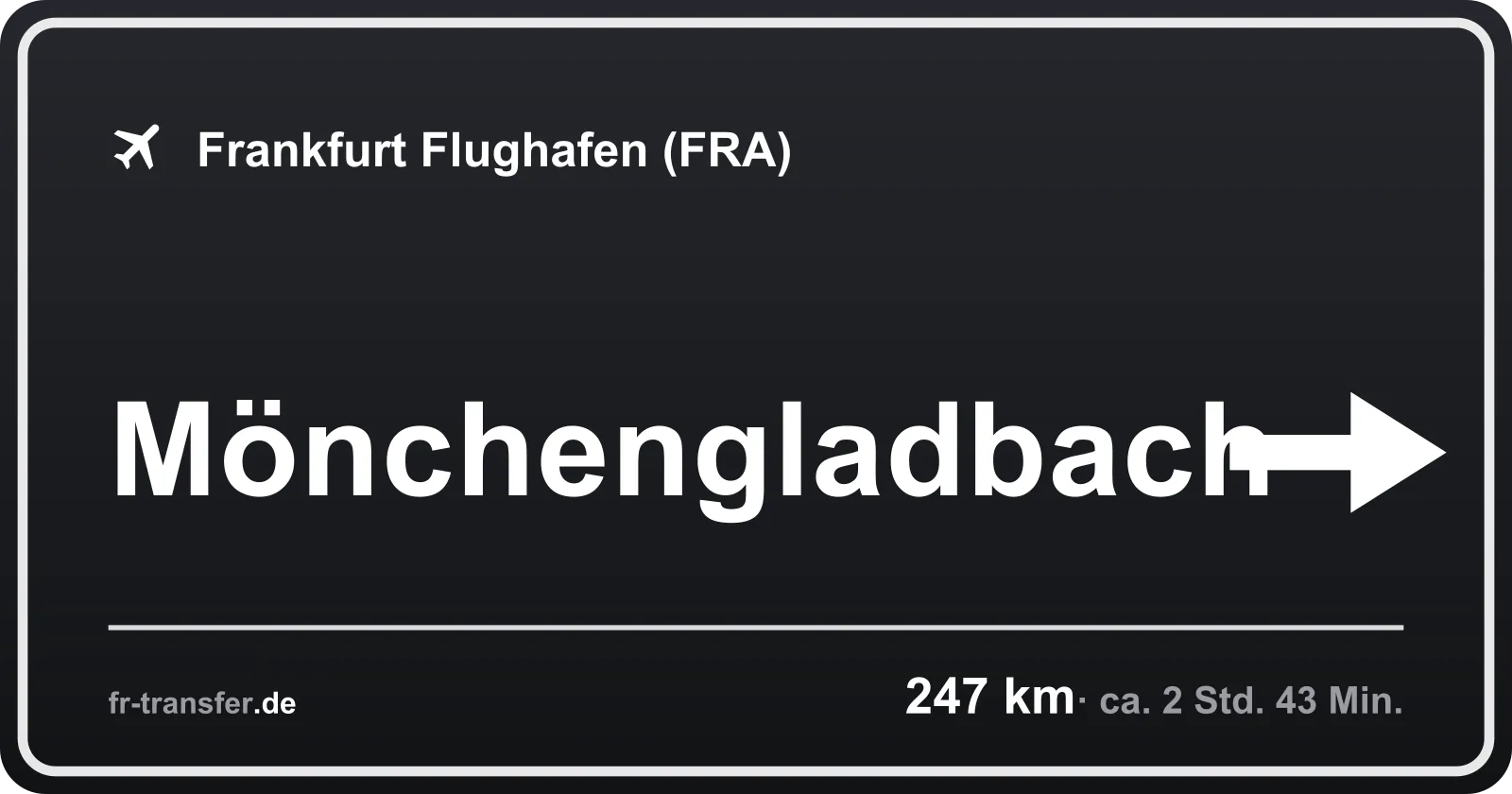 Streckenschild Mönchengladbach – Flughafen Frankfurt