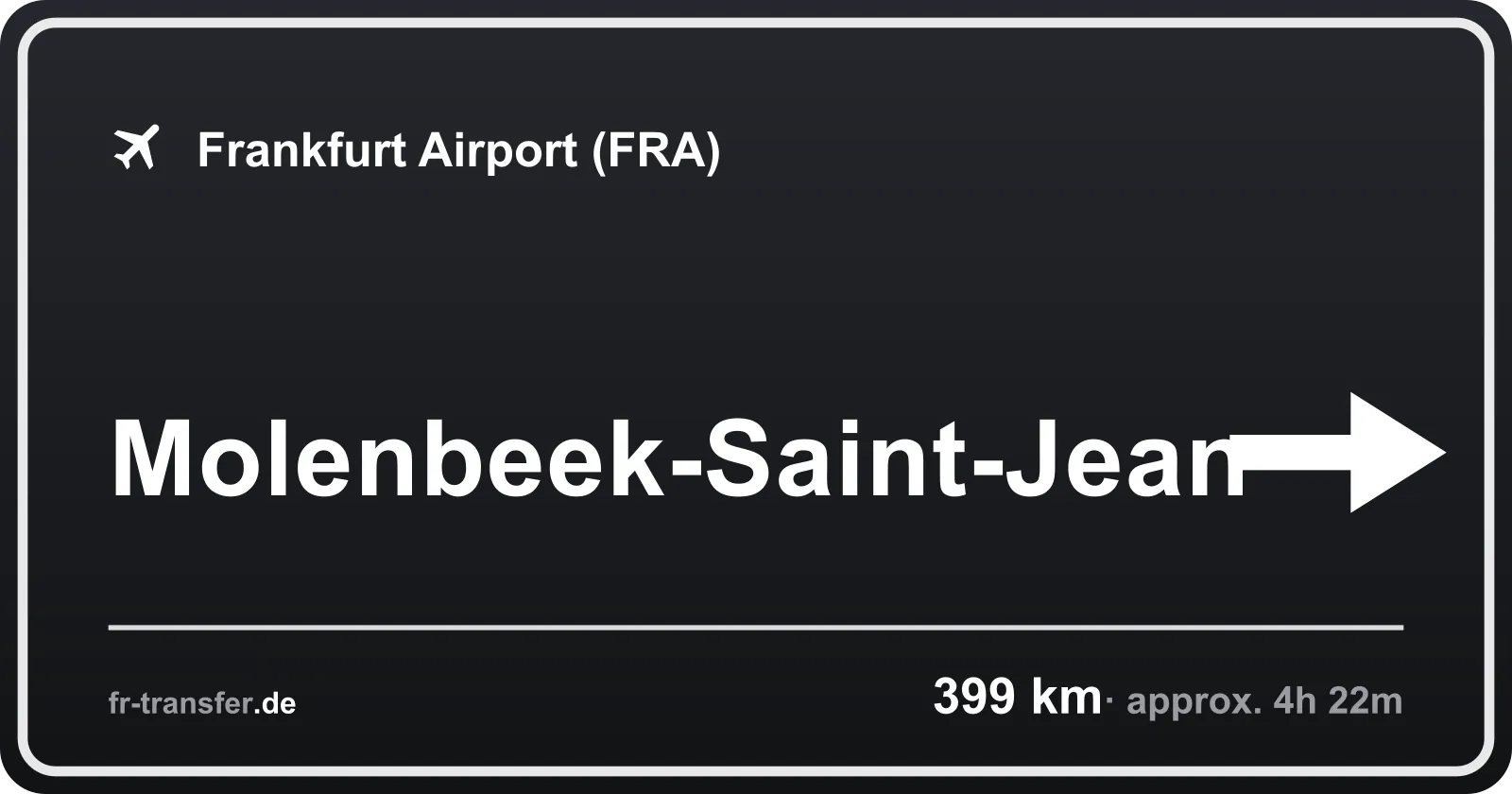 Route sign Molenbeek-Saint-Jean – Frankfurt Airport